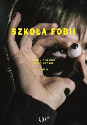 Szkoła Fobii Tom 2  Duńskie Sztuki Współczesne (2022)