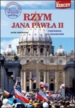 Rzym Jana Pawła II. Przewodnik Dla Pielgrzymów