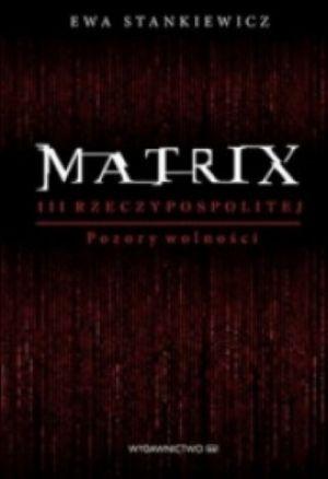 Matrix III Rzeczypospolitej Pozory Wolności