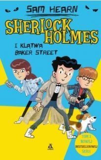 Akademia Przy Baker Street Tom 2 Sherlock Holmes I Klątwa Baker Street [2020]