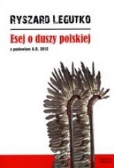 Esej O Duszy Polskiej Z Posłowiem A.D. 2012