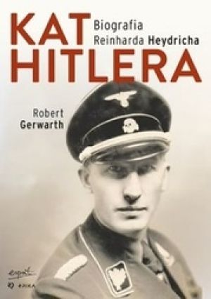 Kat Hitlera. Biografia Reinharda Heydricha