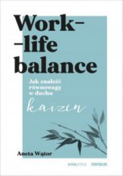 Work-Life Balance Jak Znaleźć Równowagę W Duchu Kaizen