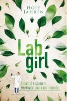 Lab Girl Opowieść O Kobiecie Naukowcu, Drzewach I Miłości