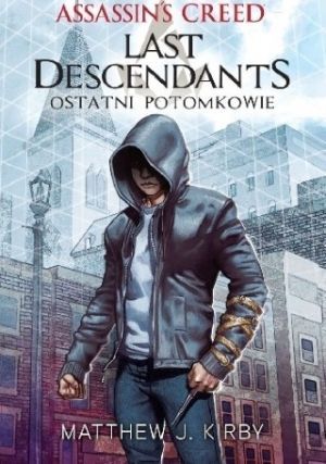 Assassin&#039;s Creed Last Descendants Ostatni Potomkowie