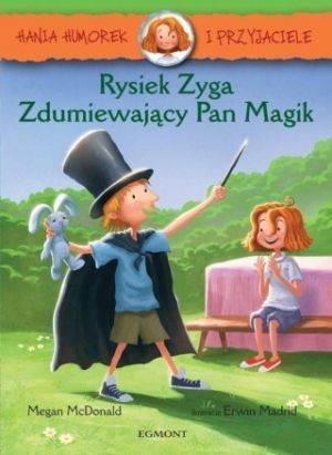 Hania Humorek I Przyjaciele Tom 2 Rysiek Zyga: Zdumiewający Pan Magik