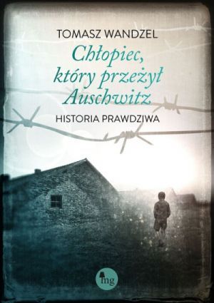 Chłopiec, Który Przeżył Auschwitz. Historia Prawdziwa (2021)