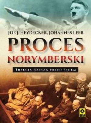 Proces Norymberski. Trzecia Rzesza Przed Sądem