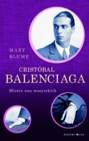 Cristóbal Balenciaga Mistrz Nas Wszystkich
