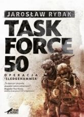 Task Force - 50 Operacja SledgeHammer