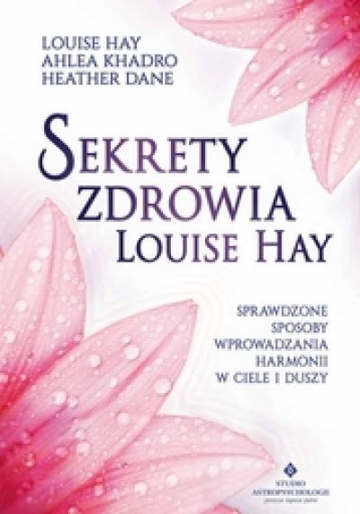 Sekrety Zdrowia Louise Hay (2015)