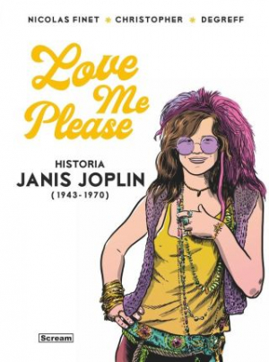 Love Me Please - Historia Janis Joplin