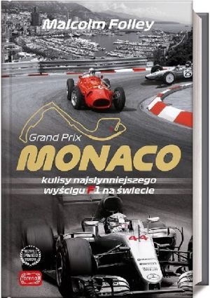 Grand Prix Monaco Kulisy Najwspanialszego Wyścigu F1 Na Świecie