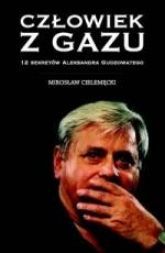 Człowiek Z Gazu 12 Sekretów Aleksandra Gudzowatego