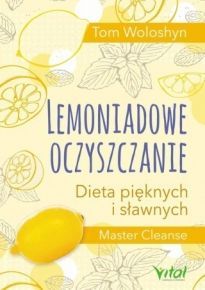 Lemoniadowe Oczyszczanie Dieta Pięknych I Sławnych (2017)
