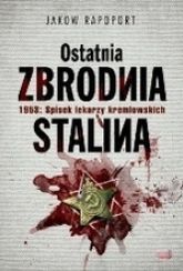 Ostatnia Zbrodnia Stalina 1953: Spisek Lekarzy Kremlowskich