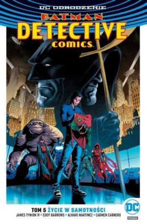 Batman. Detective Comics Tom 5 Życie W Samotności