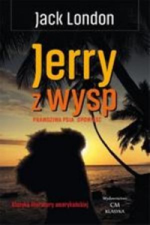 Jerry Z Wysp Prawdziwa Psia Opowieść