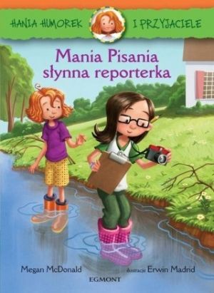 Hania Humorek I Przyjaciele Mania Pisania, Słynna Reporterka