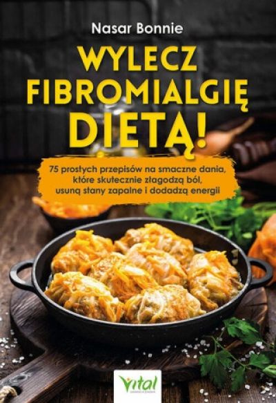 Wylecz Fibromialgię Dietą! (2021)