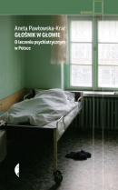 Głośnik W Głowie. O Leczeniu Psychiatrycznym W Polsce