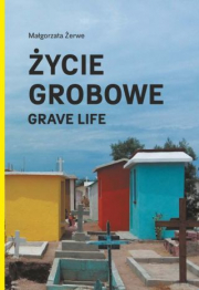 Życie Grobowe / Grave Life
