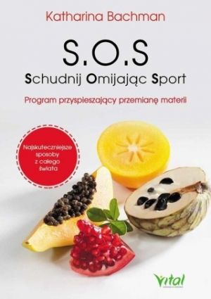 S.O.S. Schudnij Omijając Sport. Program Przyspieszający Przemianę Materii (2017)