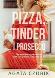 Pizza, Tinder I Prosecco
