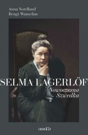 Selma Lagerlof. Nowoczesna Szwedka