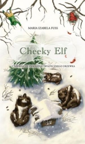 Cheeky Elf I Tajemnicze Zniknięcie Świątecznego Drzewka