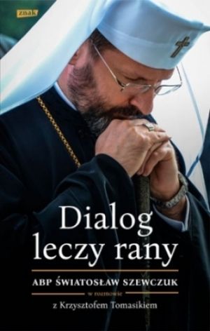 Dialog Leczy Rany Abp Światosław Szewczuk [2018]