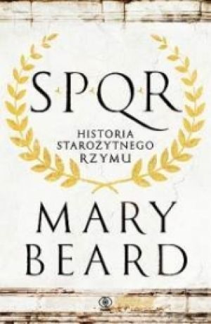 SPQR Historia Starożytnego Rzymu [2016]