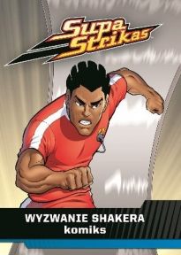 Supa Strikas 2 Wyzwanie Shakera Komiks