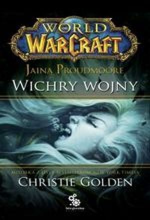 World Of Warcraft 01: Jaina Proudmoore: Wichry Wojny
