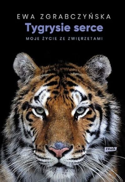 Tygrysie Serce Moje Życie Ze Zwierzętami [2020]