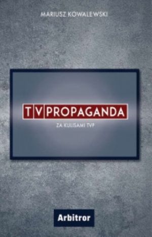 TVPropaganda Za Kulisami TVP