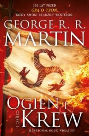 Historia Targaryenów Ogień I Krew Część 1