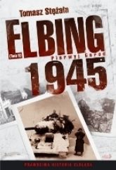 Prawdziwa Historia Elbląga Tom 2 Elbing 1945 Pierwyj Gorod