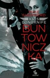 Kris Longknife Tom 1 Buntowniczka