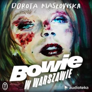 Bowie W Warszawie. Audiobook