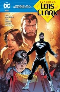 Droga Do Odrodzenia: Superman - Lois I Clark