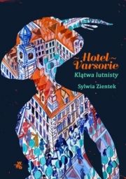 Hotel Varsovie Tom 1 Klątwa Lutnisty