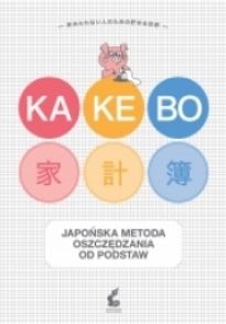 Kakebo Japońska Sztuka Oszczędzania Od Podstaw [2016]