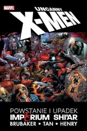 Uncanny X-Men. Powstanie I Upadek Imperium Shi&#039;ar