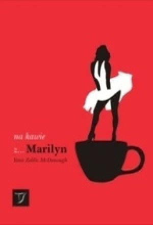 Na Kawie Z Marilyn