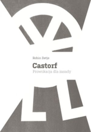 Castorf. Prowokacja Dla Zasady