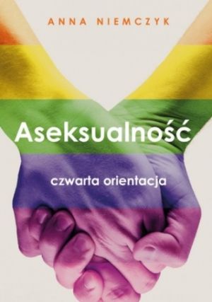 Aseksualność Czwarta Orientacja
