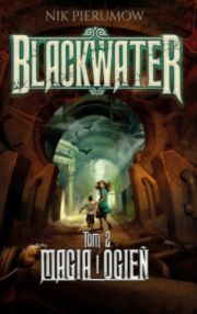 Blackwater Tom 2 Magia I Ogień