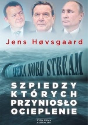 Szpiedzy, Których Przyniosło Ocieplenie Afera Nord Stream