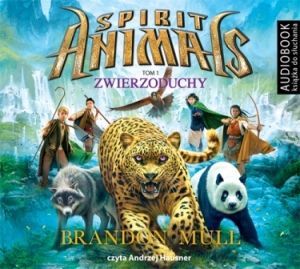 Spirit Animals Tom 1 Zwierzoduchy (Audiobook)